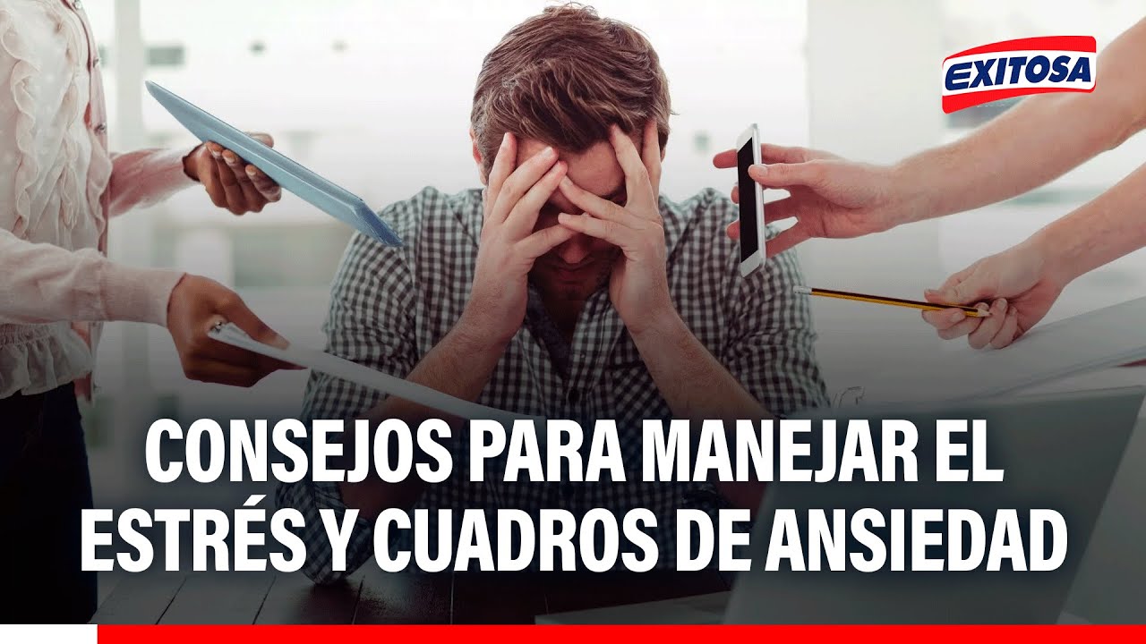 🔴🔵 Consejos para manejar el estrés y cuadros de ansiedad