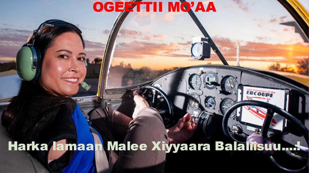 Harka lamaan Malee Xiyyaara Balaliisuu....! Ogeettii Mo'aa
