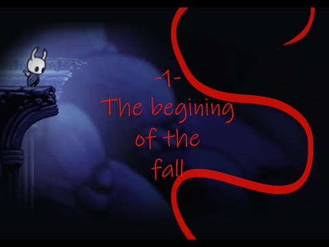 Hollow Knight: The beginning of the fall - ep 1