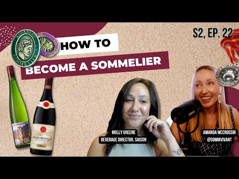 How to Become a Sommelier with Sommeliers Molly Greene (Saison) and Amanda McCrossin