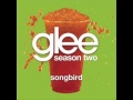 Songbird - Glee Cast Version [Fleetwood Mac ...