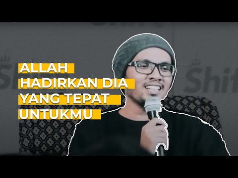 Allah Hadirkan Dia Yang Tepat Untukmu | Ust. Hanan Attaki, Lc