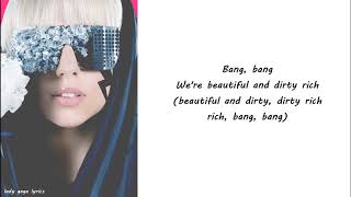 Lady Gaga - Beautiful Dirty Rich Lyrics