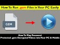 How To Play Gem Encrypted Files How To Run Password Protected Gem File Gem File Kaise Play Kare