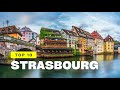 Top 10 things to do in Strasbourg |Strasbourg
