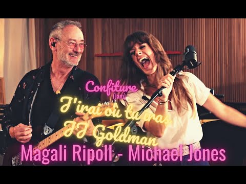 Confiture (Jam) - J'irai où tu iras (JJ Goldman) - Magali Ripoll & Michael Jones