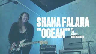 Shana Falana - &quot;Ocean&quot; (Velvet Underground Cover)