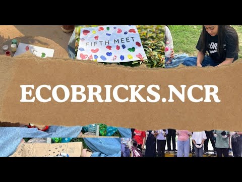 What is EcoBricks NCR? | What are Ecobricks | Turning Plastic Waste into Purpose