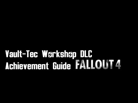 Fallout 4 - Vault-Tec Workshop DLC achievements/trophies guide