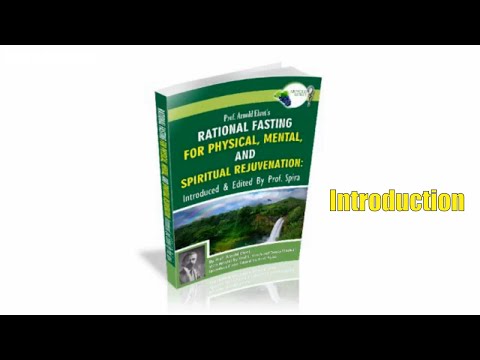 Introduction to Arnold Ehret's Rational Fasting for Physical, Mental, and Spiritual Rejuvenation