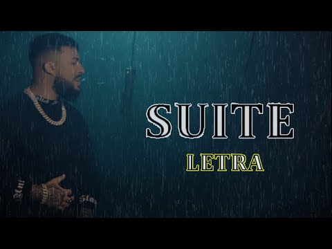 SUITE - Galvan Real ▶ ||🔥 [LETRA ] 🔥||