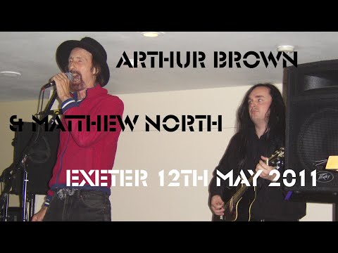 Arthur Brown & Matthew North Live in Exeter 12th May 2011