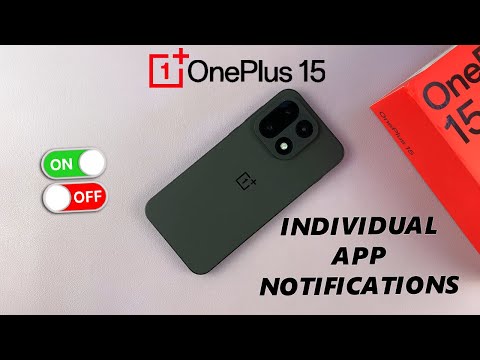 How To Enable / Disable Notifications From Specific Apps On OnePlus 15