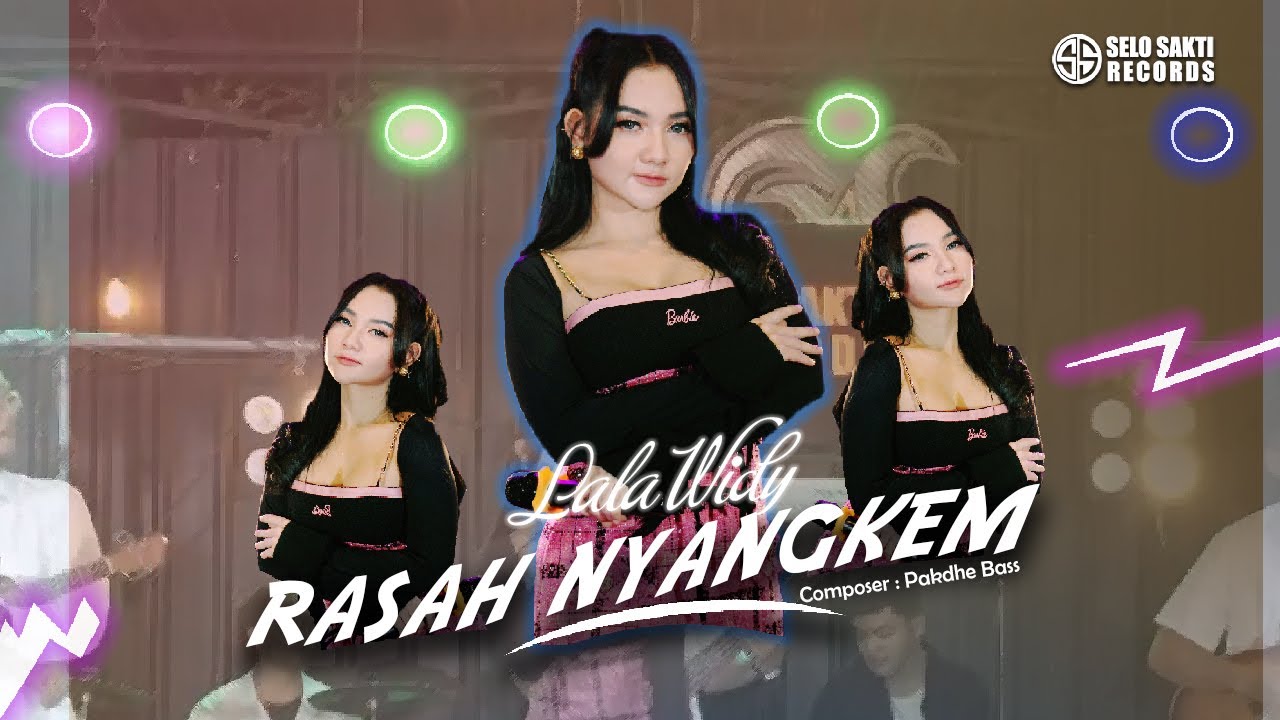 RASAH NYANGKEM | LALA WIDI   (OFFICIAL MUSIC VIDEO)