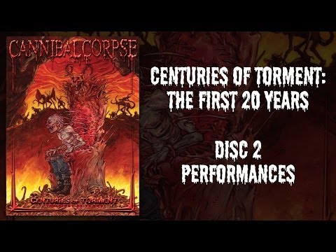 Cannibal Corpse - Centuries of Torment - DVD 2 - Performances (OFFICIAL)