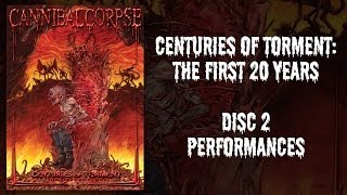 Cannibal Corpse "Centuries of Torment" DVD 2 - Performances (OFFICIAL)