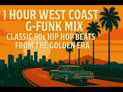 1 Hour West Coast G-Funk Mix – Classic 90s Hip Hop Beats from the Golden Era