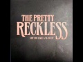 The Pretty Reckless - Since you're gone [Hit me ...