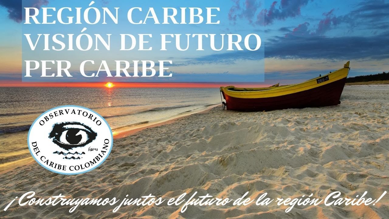REGIÓN CARIBE VISIÓN DE FUTURO - PER CARIBE