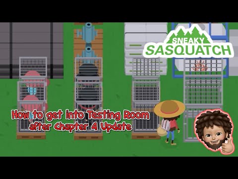 Sneaky Sasquatch - How to get into the Testing Room after Chapter 4 before 1.9.2