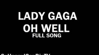 Lady Gaga - Oh Well lyrics