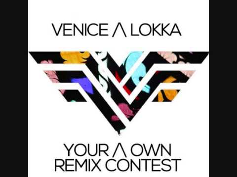 Venice Ft Lokka Vox - Your Own (Sonny Amir Remix)