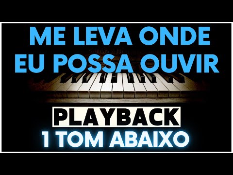 ME LEVA ONDE EU POSSA OUVIR - PLAYBACK - Filhos do homem (1 TOM ABAIXO)