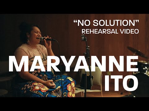 Maryanne Ito - No Solution (live rehearsal)