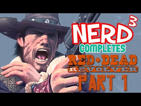 Nerd³ Completes... Red Dead Revolver - 1 - Everything Burns