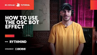 このノブを回すとこれが変わります（00:00:42 - 00:00:44） - How to use the OSC BOT Effect with Rythmind | BOSS RC-505MKII | SBX Tutorials