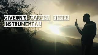 GIVEON'S GARDEN KISSES INSTRUMENTAL