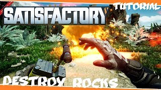 Destroy Rocks - Satisfactory Tutorial
