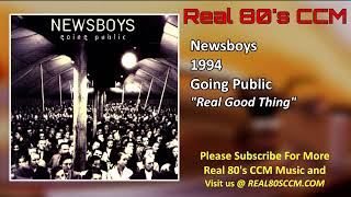 Newsboys - Real Good Thing