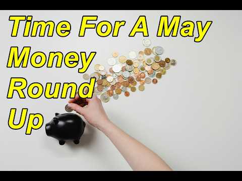 Time for A May Money Round Up #selfemployed #sidehustles #costofliving #frugalliving