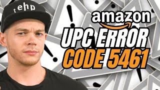 How To Fix Amazon UPC Code Error Code 5461 (Listing Product Error)