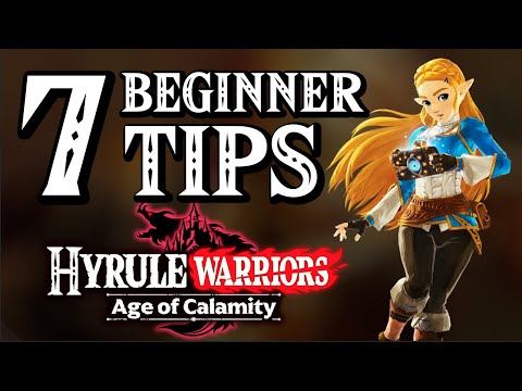 7 Beginner Tips! Hyrule Warriors Age of Calamity (MUST KNOW THINGS!)