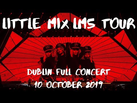 Little Mix - | LM5 Tour (Full Concert Dublin Oct 10 2019)