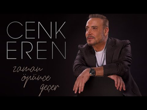 Cenk Eren - Zaman Öpünce Geçer (Resmi Müzik Videosu)