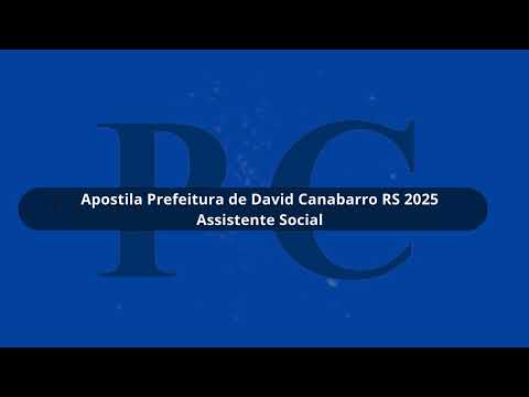 Apostila Prefeitura de David Canabarro RS 2025 Assistente Social