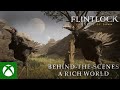 Flintlock: Behind the Scenes – A Rich World