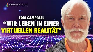 Leben wir in einer virtuellen Realität? - Tom Campbell (My Big TOE) | EXOMAGAZIN