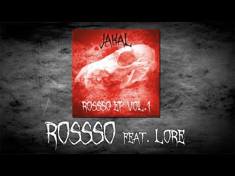 JAKAL feat LORE - Rossso (Prod. NOVAMOOD)