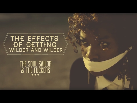 THE SOUL SAILOR AND THE FUCKERS - The Effects Of Getting Wilder And Wilder [Urban Rec 2012]