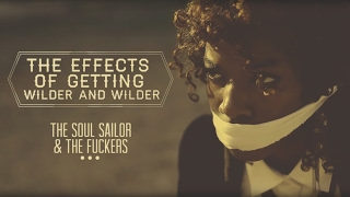 THE SOUL SAILOR AND THE FUCKERS - The Effects Of Getting Wilder And Wilder [Urban Rec 2012]