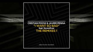 Cristian Poow &amp; Javier Penna feat. SevenEver - I Want So Bad (Lisitsyn Remix)