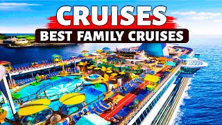 10 Best Family Kid Friendly Cruises 2024 | Family Vacation Ideas