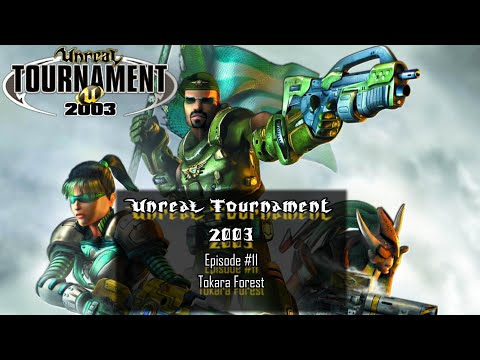 Unreal Tournament 2003 - #11 Tokara Forest