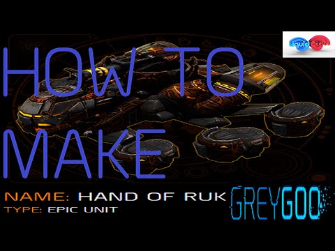 Grey Goo Tutorial On How To Build The Hand Of Ruk for BETA Video