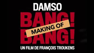 Bang! Bang!, le clip de Damso par François Troukens: le making of (3/3)