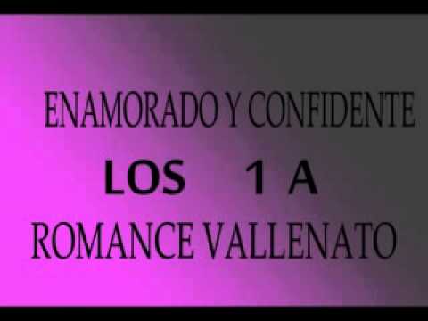 Enamorado Y Confidente Los 1 A del vallenato paseos romanticos